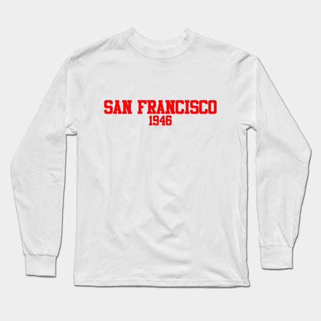 San Francisco 1946 (variant) Long Sleeve T-Shirt by GloopTrekker